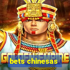 bets chinesas